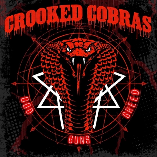 Crooked Cobras - God, Guns And Greed (2022)
