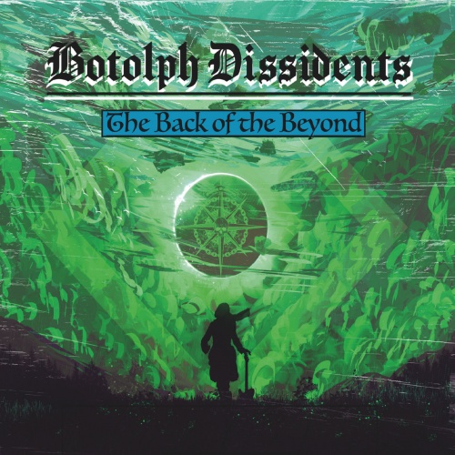 Botolph Dissidents - The Back of the Beyond (2022)