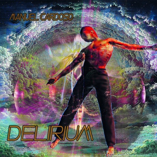 Manuel Cardoso - Delirium (2022)