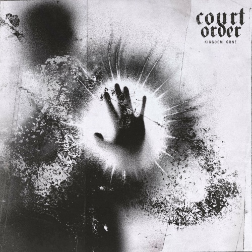 Court Order - Kingdom Gone (2022)