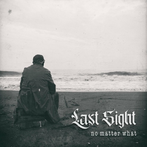 Last Sight - No Matter What (2022)