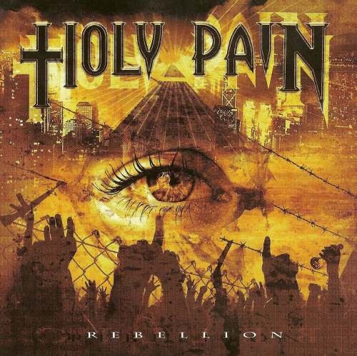 Holy Pain - Rеbеlliоn (2010)
