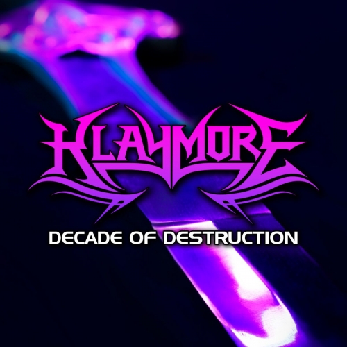 Klaymore - Decade of Destruction (2022)