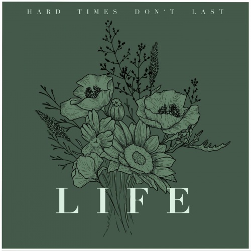 Hard Times Don't Last - Life (EP) (2022)