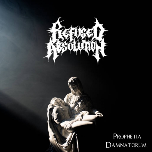 Refused Absolution - Prophetia Damnatorum [EP] (2022)