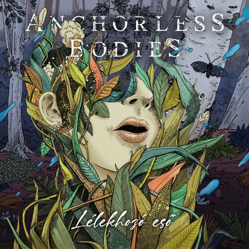 Anchorless Bodies - Lélekhozó eső (2022)