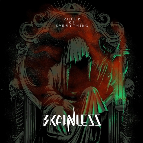 Brainless - Ruler Of Everthing (2022)