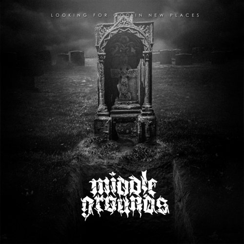 Middle Grounds - Looking For God In New Places (2022)