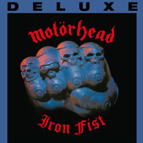 Motorhead - Iron Fist (Deluxe 40th Anniversary Edition) (1982/2022)