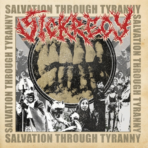 Sickrecy - Salvation Through Tyranny (2022)