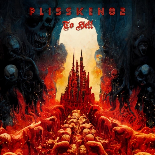 Plissken82 - To Hell (2022)