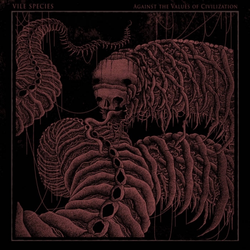 Vile Species - Against the Values of Civilization (2022)