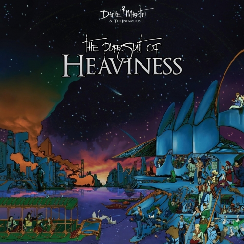 Daniel Martin & The Infamous - The Pursuit of Heaviness (2022)