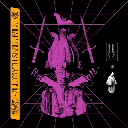 Hellway Patrol - All Myth Shall Fall (2022)