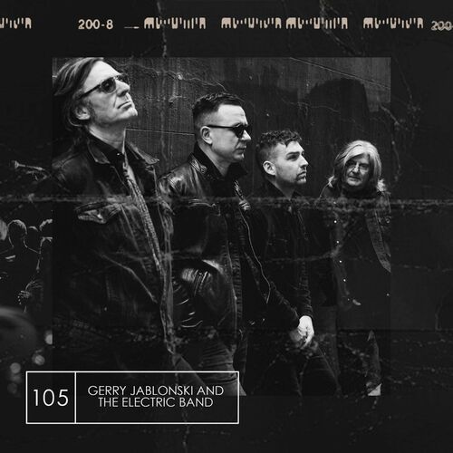 Gerry Jablonski and The Electric Band - 105 (2022)
