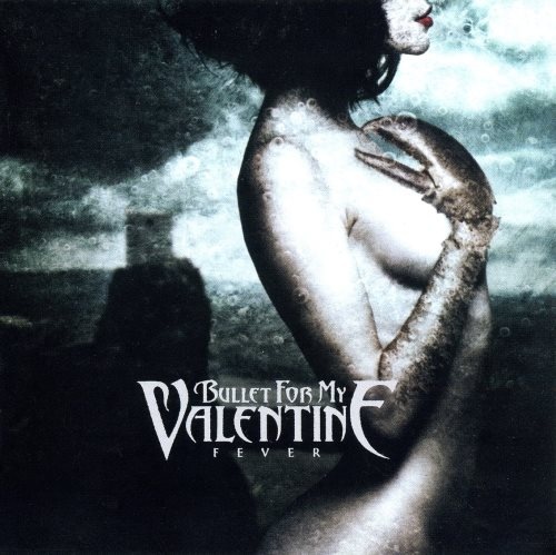 Bullet For My Valentine - Fеvеr (2010)