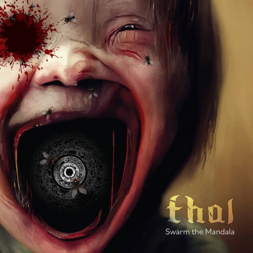 T.H.A.L. - Swarm the Mandala (2022)