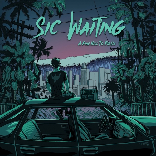 Sic Waiting - A Fine Hill To Die On (2022)