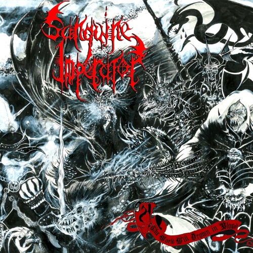 Sanguine Imperator - The World will Drown in Blood (2022)