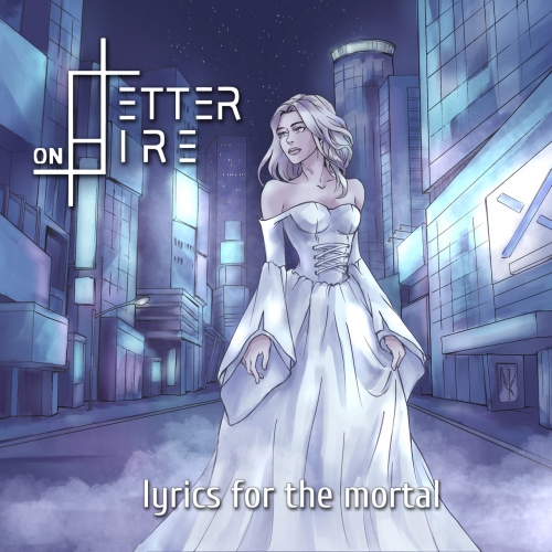Letter on Fire - Lyrics for the Mortal (2022)