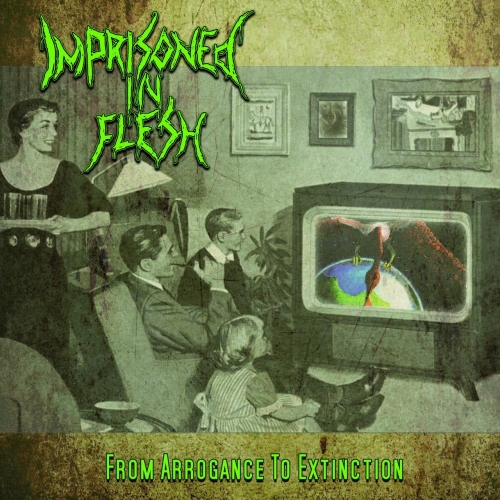 Imprisoned in Flesh - From Arrogance to Extinction (2022)
