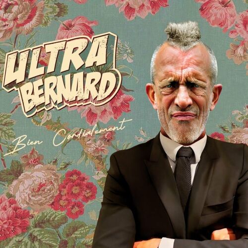 UltraBernard - Bien Cordialement (2022)