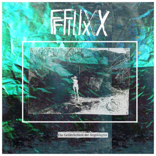  Fffiiixxx - Die Gef​ä​hrlichkeit Der Angeklagten (2022)