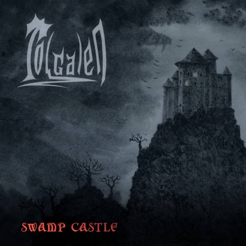 Tol Galen - Swamp Castle (2022)