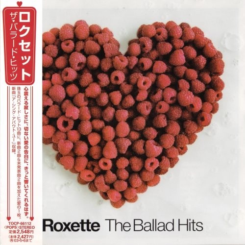 Roxette - Тhе Ваllаd Нits [Jараnеsе Еditiоn] (2002)
