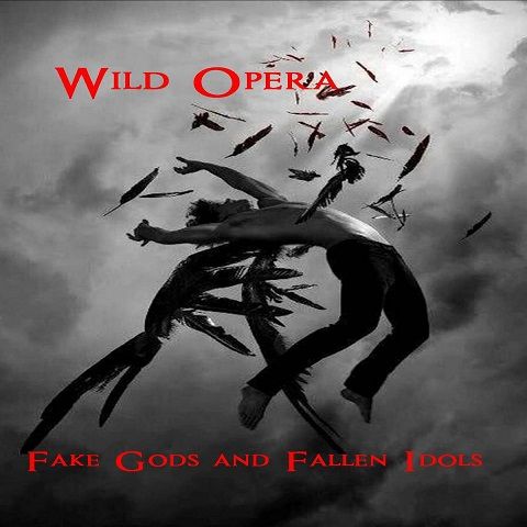Wild Opera - Fake Gods And Fallen Idols (2022)