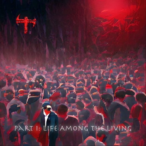 Wading Through the Tide - Part I: Life Among the Living (2022)