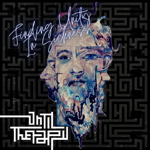 UNTIL THERAPY - Finding Unity In Sickness (2022)