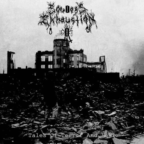 Soulless Exhaustion - Tales of Terror and Fear (2022)