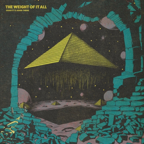 Gravity's Good There - The Weight of It All (2022)