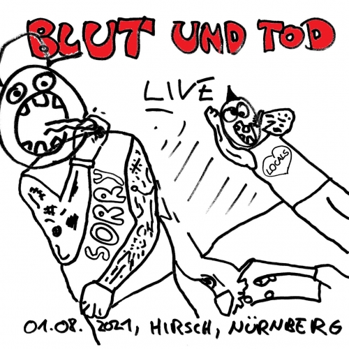 Blut und Tod - LIVE - Hirsch, Nürnberg (2021)