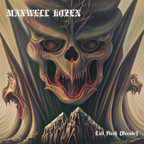 Maxwell Kozen - Exit Flesh (Decade) (2022)