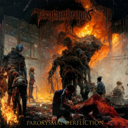 Teratanthropos - Paroxysmal Dereliction (2022)