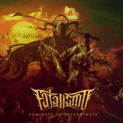 Fatalismo - Dominate to Exterminate (2023)