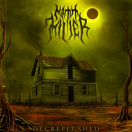Matt Miller - Decrepit Shed (Remastered 2022) 