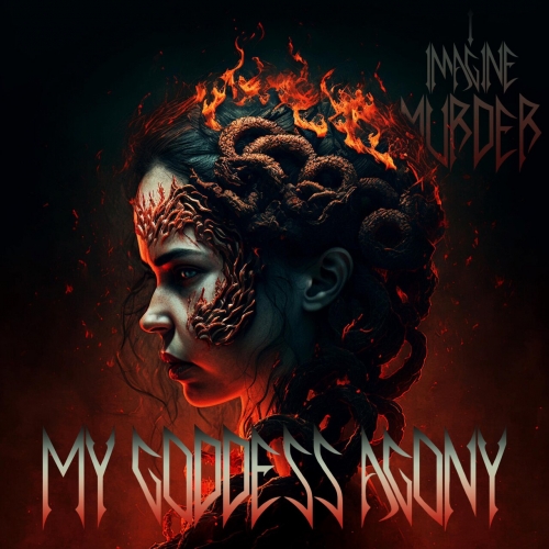 I Imagine Murder - My Goddess Agony (2023)