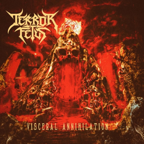 Terror Fetus - Visceral Annihilation (2023)