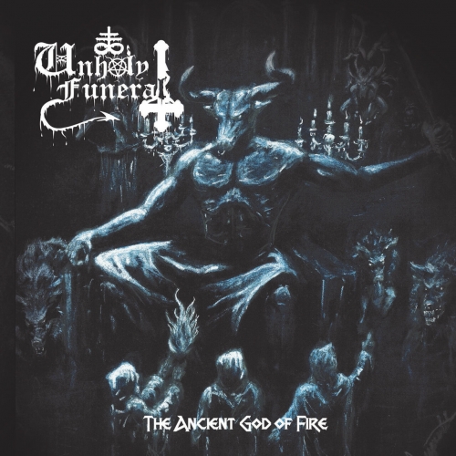 Unholy Funeral - The Ancient God of Fire (2023)