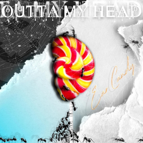 OUTTA MY HEAD - Ear Candy (2023)