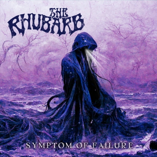 The Rhubarb - Symptom of Failure (2023)