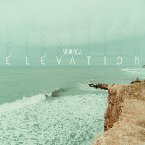 Mururoa - Élévation (2022)
