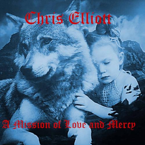 Chris Elliott - A Mission of Love and Mercy (2023)