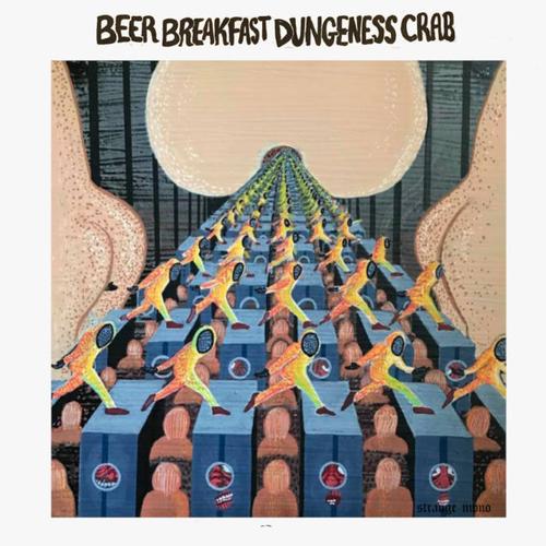 Beer Breakfast Dungeness Crab - Beer Breakfast Dungeness Crab - S​/​T (2023)