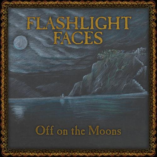 Flashlight Faces - Off on the Moons (2023)