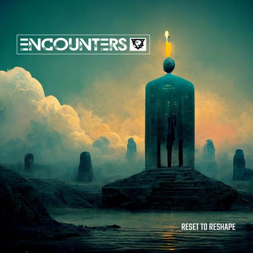 Encounters - Reset to Reshape (2023)