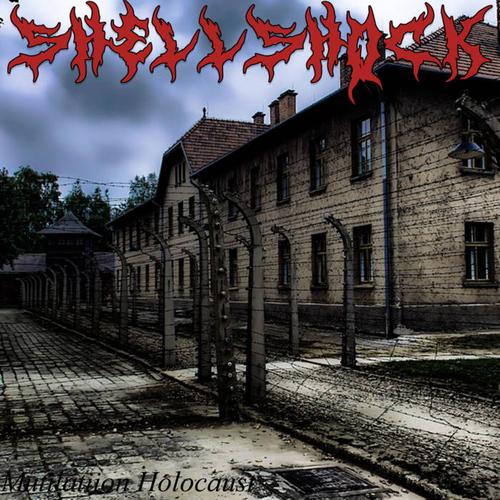 Shell Shock - Mutilation Holocaust (2023)